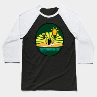 Surf instructor Baseball T-Shirt